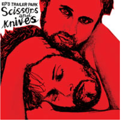 EP´s Trailer Park - Scissors & Knives