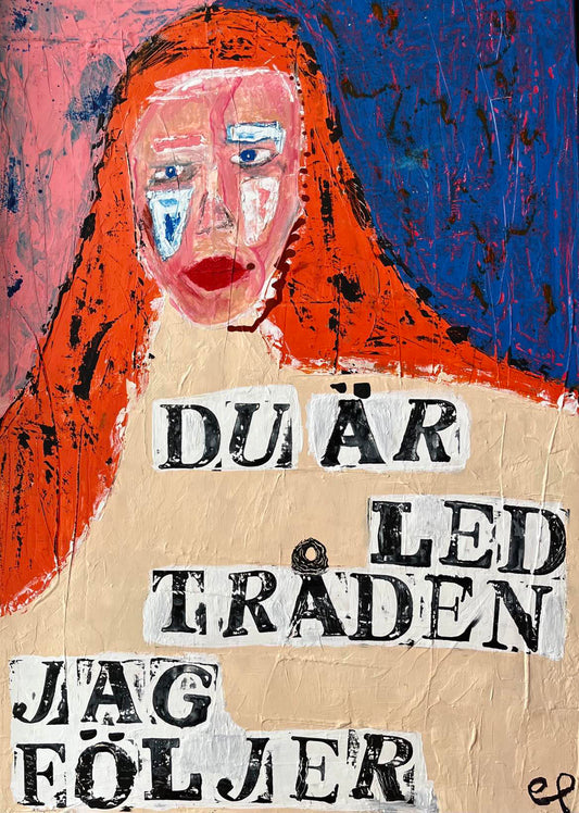 Du är ledtråden jag följer